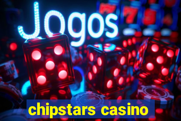 chipstars casino