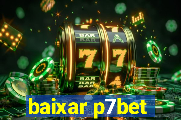 baixar p7bet