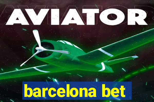 barcelona bet