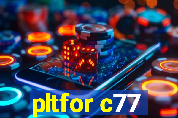 pltfor c77