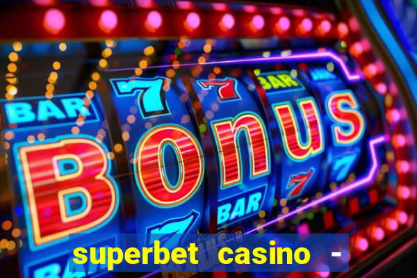 superbet casino - games online