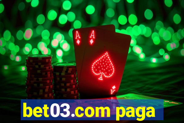 bet03.com paga