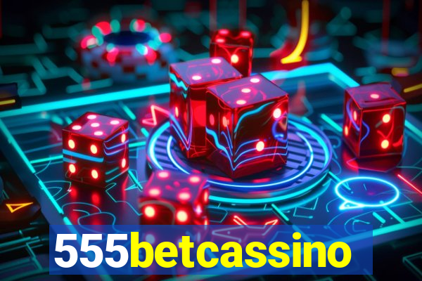 555betcassino