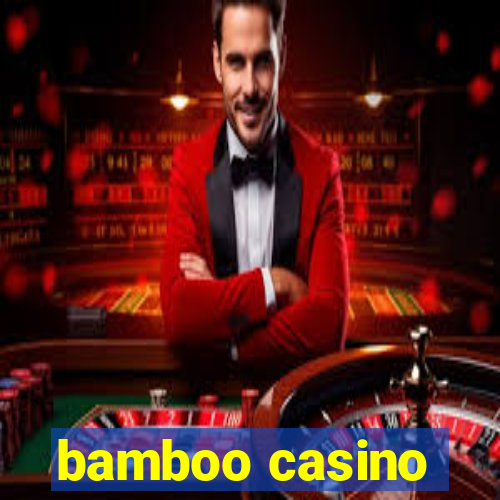 bamboo casino