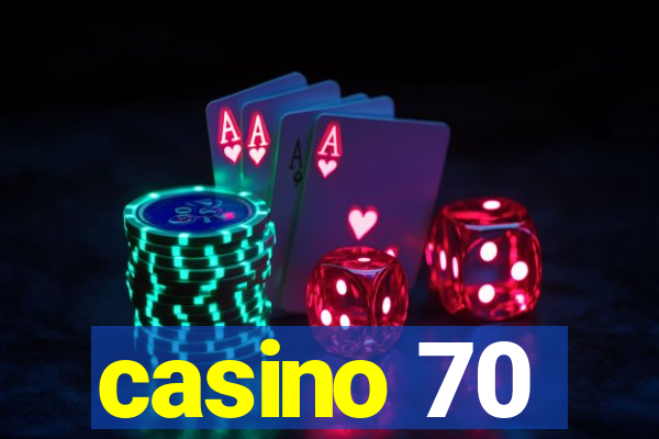 casino 70