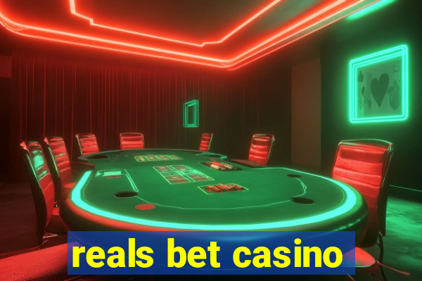 reals bet casino