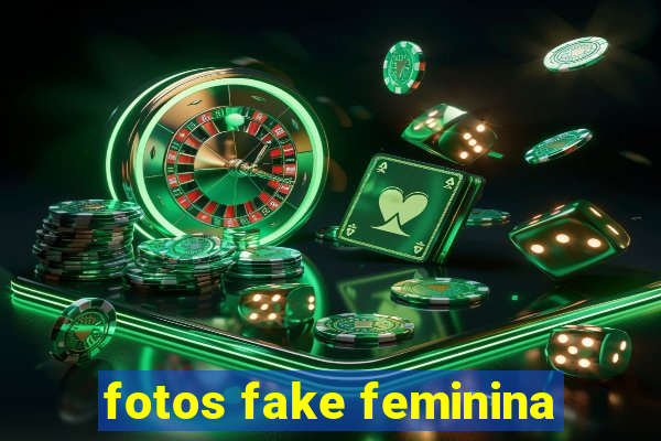 fotos fake feminina