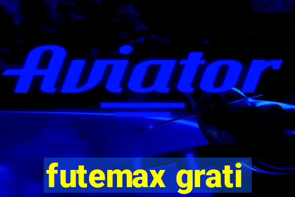 futemax grati