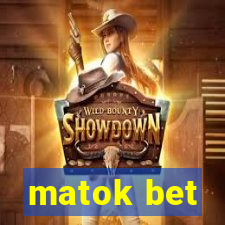 matok bet