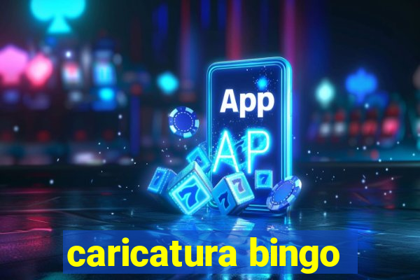 caricatura bingo