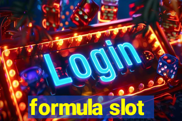 formula slot