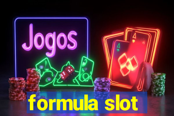 formula slot