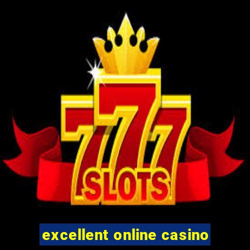 excellent online casino