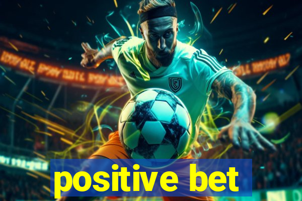 positive bet