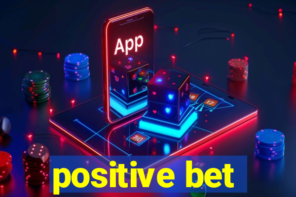 positive bet