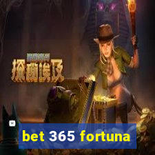 bet 365 fortuna