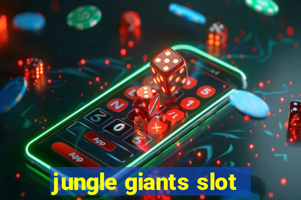 jungle giants slot