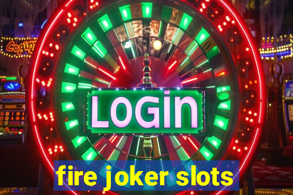 fire joker slots