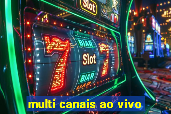 multi canais ao vivo