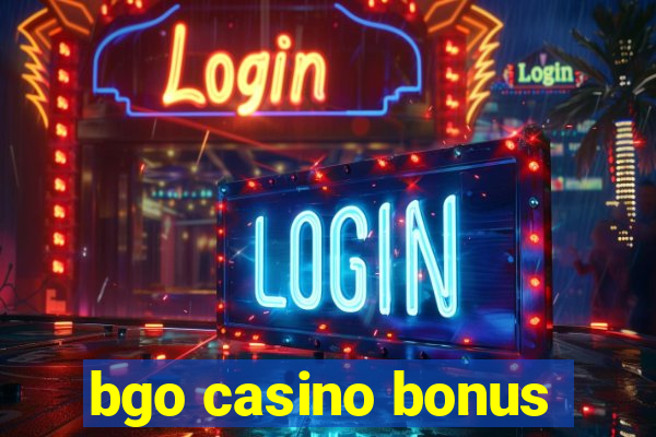 bgo casino bonus