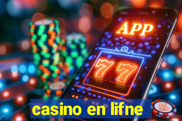 casino en lifne