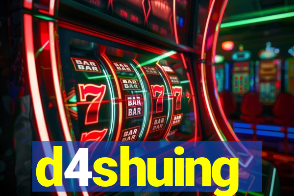 d4shuing