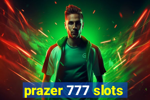 prazer 777 slots