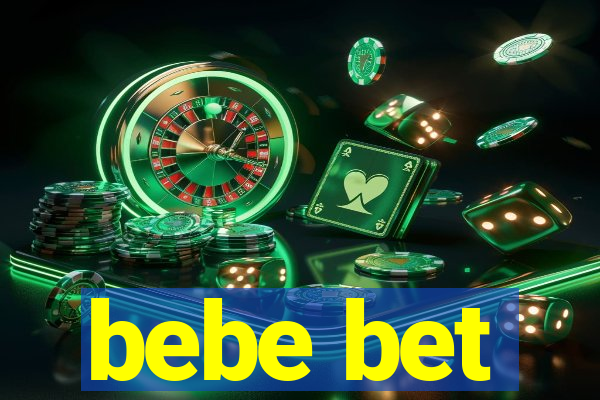 bebe bet