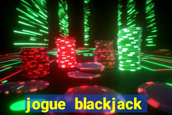 jogue blackjack online grátis