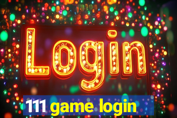 111 game login