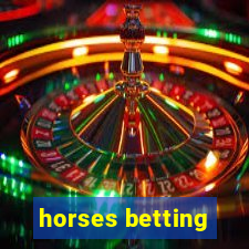 horses betting