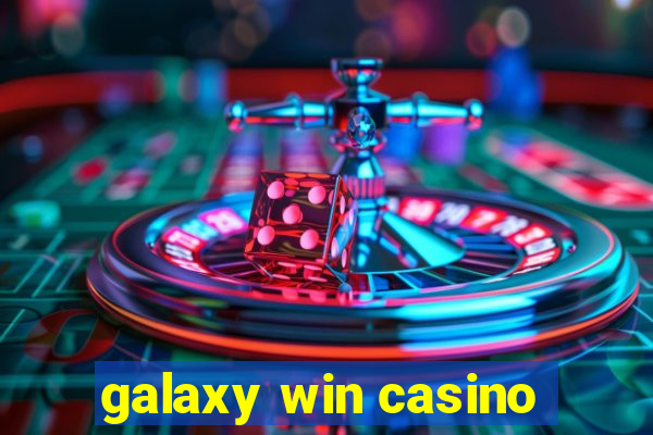 galaxy win casino