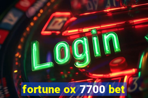 fortune ox 7700 bet