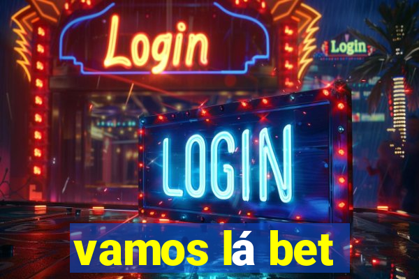 vamos lá bet