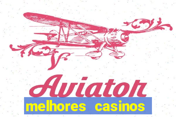 melhores casinos online com bónus de registo