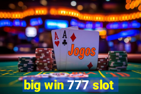 big win 777 slot