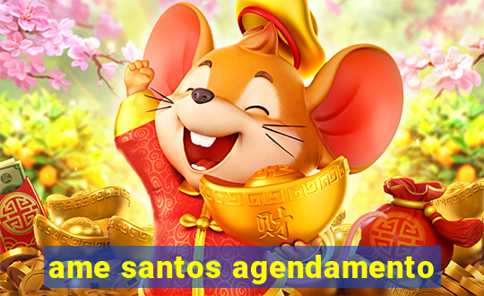 ame santos agendamento