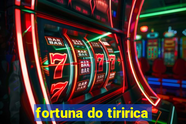 fortuna do tiririca