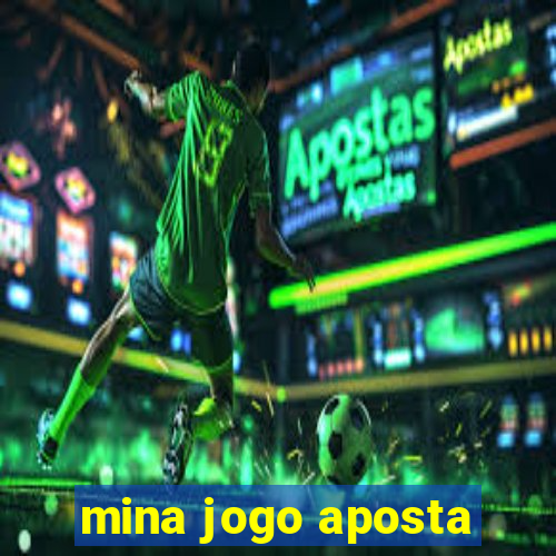 mina jogo aposta