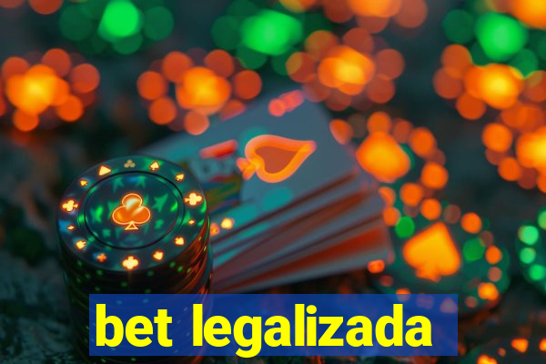 bet legalizada