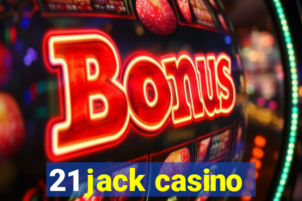 21 jack casino