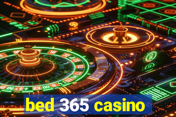 bed 365 casino