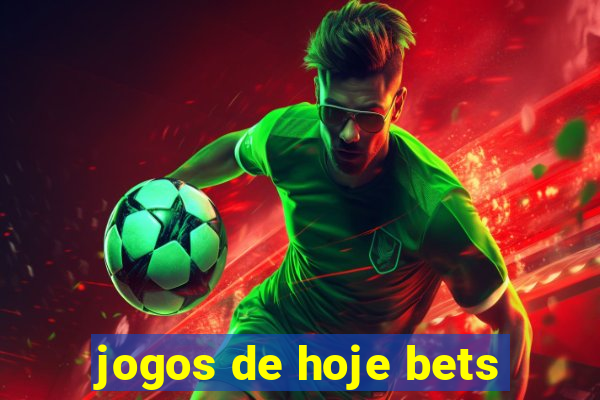 jogos de hoje bets