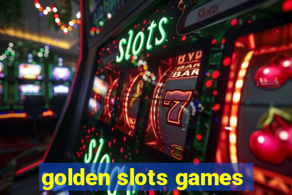 golden slots games