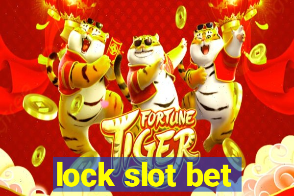 lock slot bet