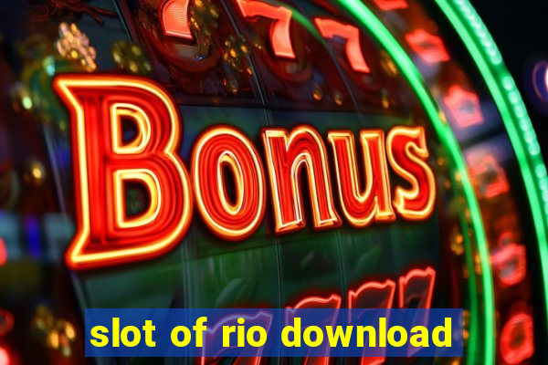 slot of rio download