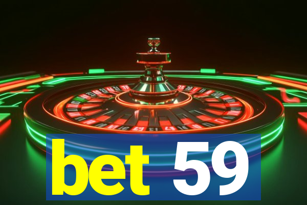 bet 59