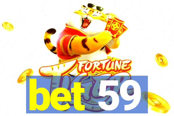 bet 59