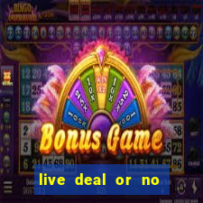 live deal or no deals casino