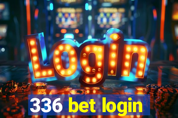 336 bet login